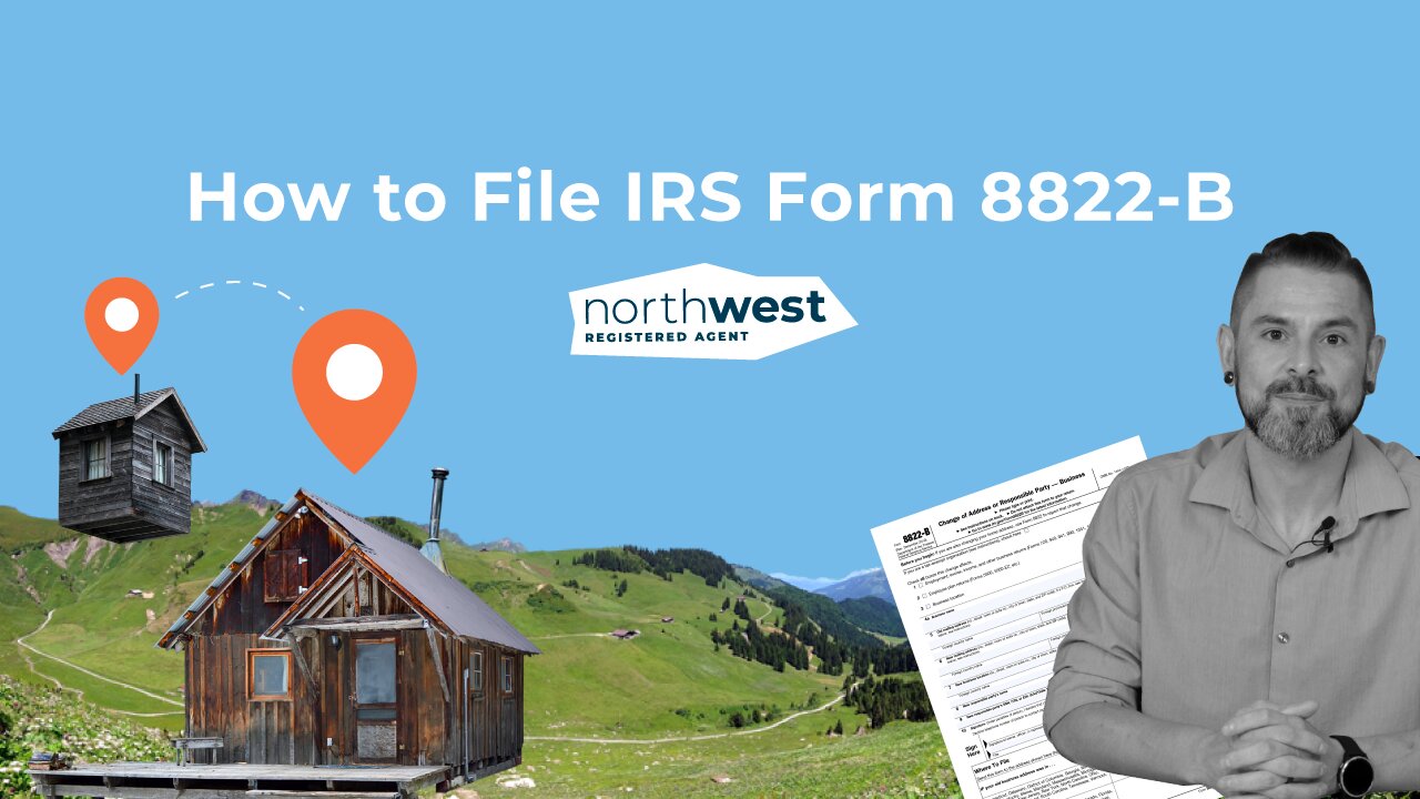 How to File IRS Form 8822-B