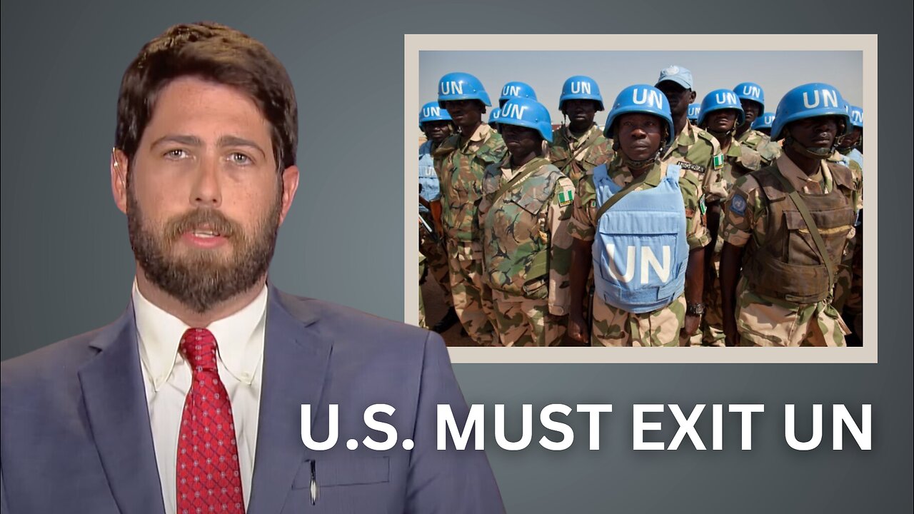 Why the U.S. Must Exit the United Nations and How YOU Can Help