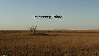 Overcoming Failure