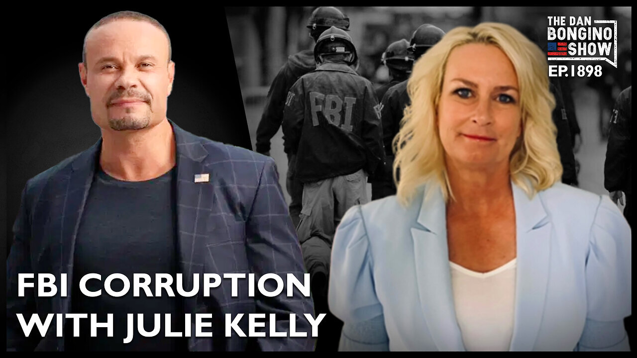 FBI Corruption Deep-Dive with Julie Kelly (Ep. 1898) - The Dan Bongino Show