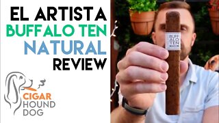 El Artista Buffalo TEN Natural Cigar Review