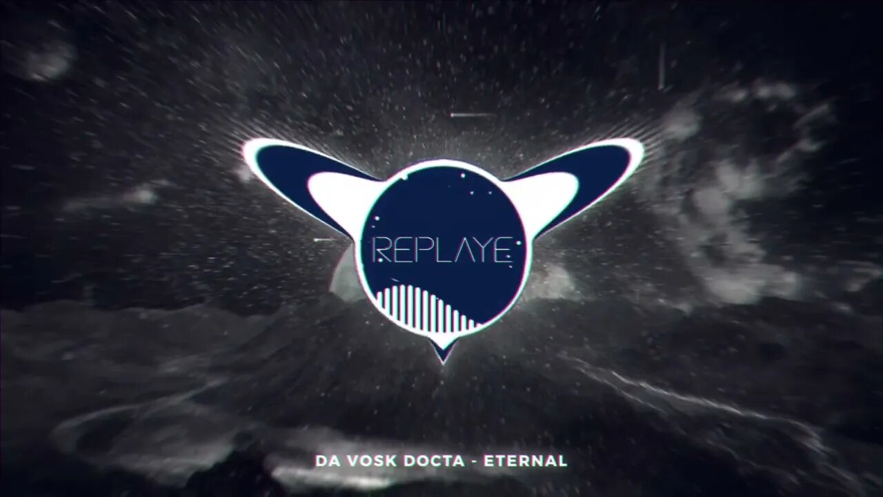Da Vosk Docta - Eternal | Replaye