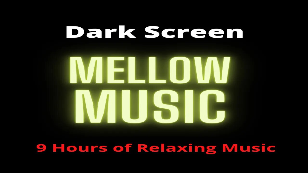 Mellow Music for Deep Sleep Black Screen