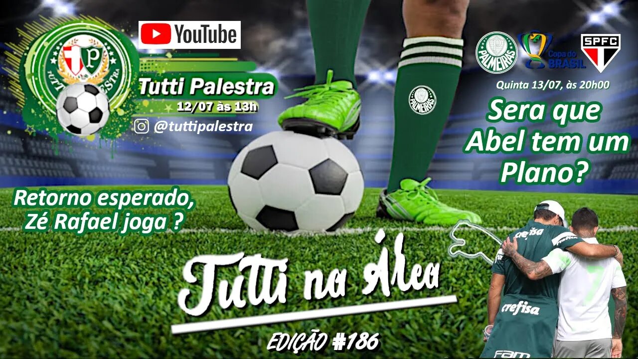 Tutti na Área #186 Abel tem papo reservado com Dudu em preparação para o clássico