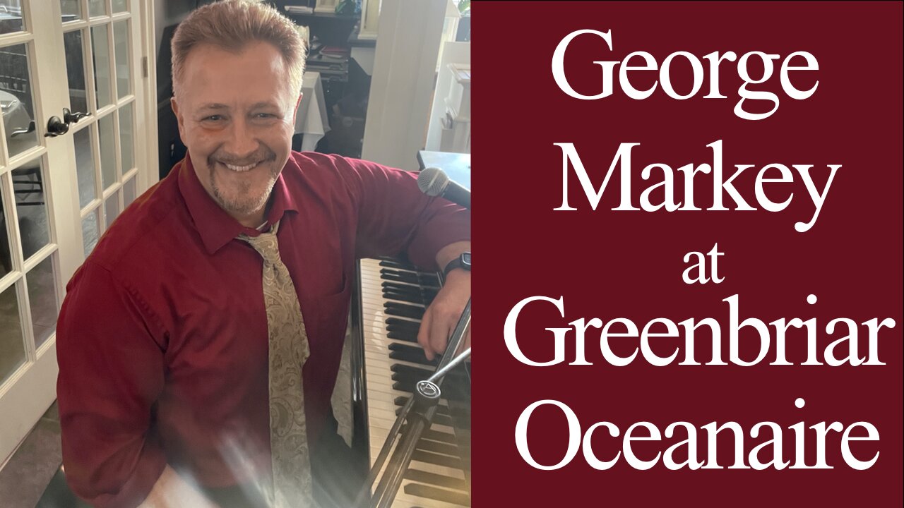 George Markey at Greebrier Oceanaire