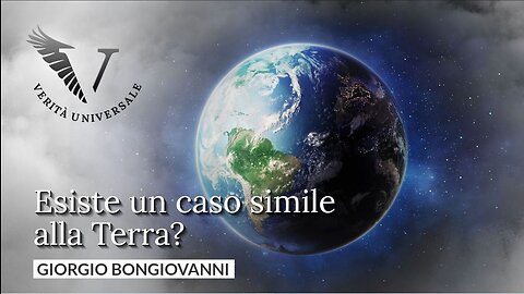 Esiste un caso simile alla Terra? - Giorgio Bongiovanni