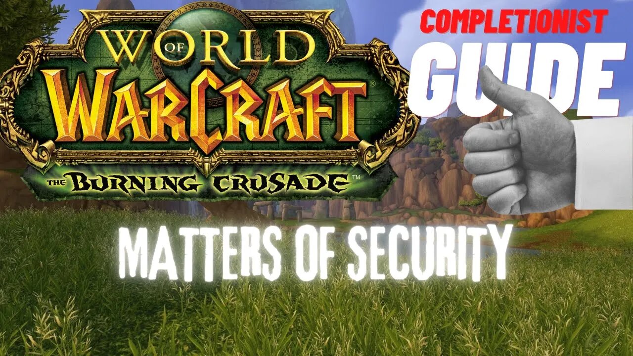 Matters of Security WoW Quest TBC completionist guide
