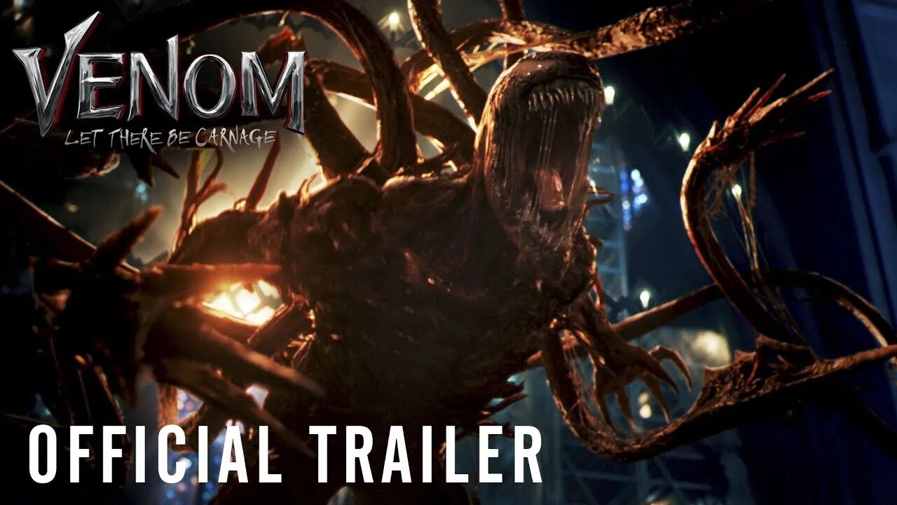 VENOM LET THERE BE CARNAGE Trailer