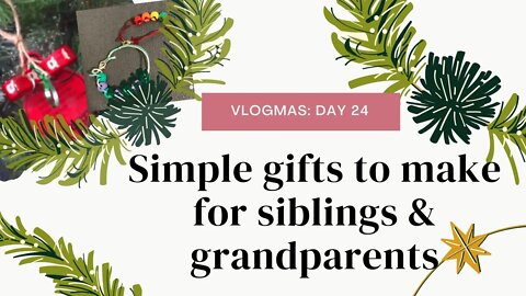 Simple gifts to make - for siblings & grandparents