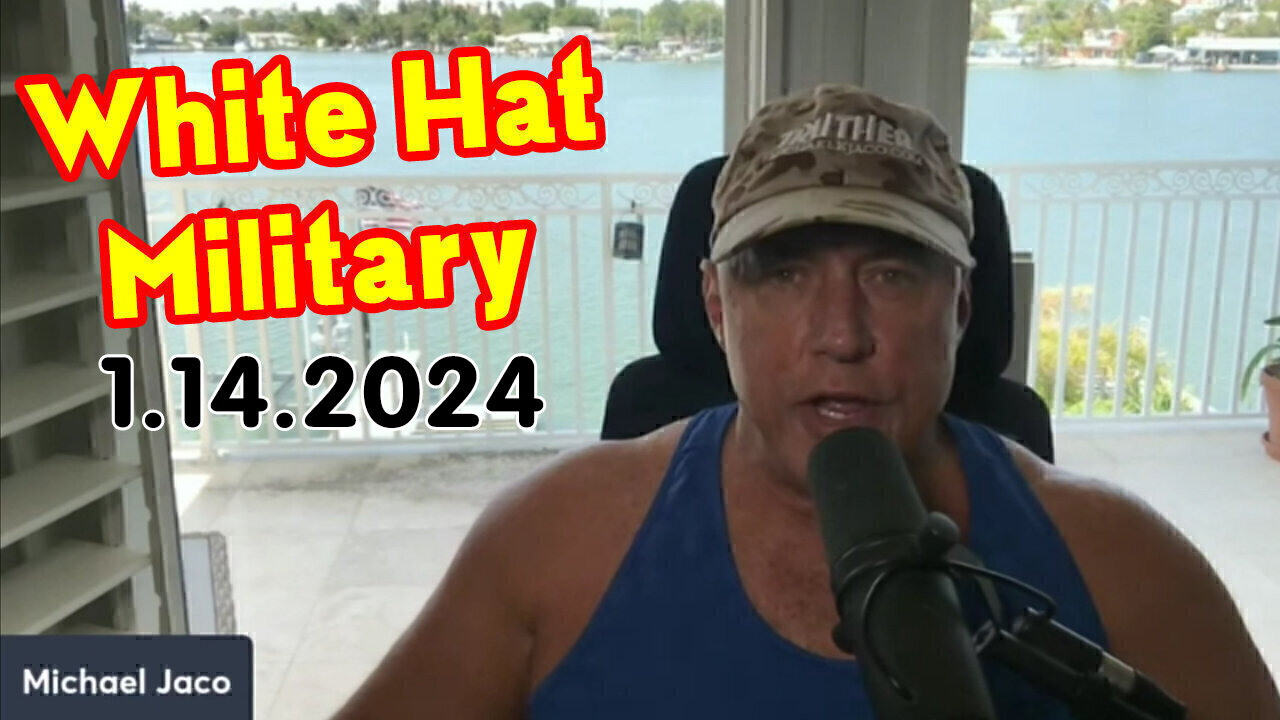 Michael Jaco SHOCKING Jan 14 - White Hat Military & Deep State