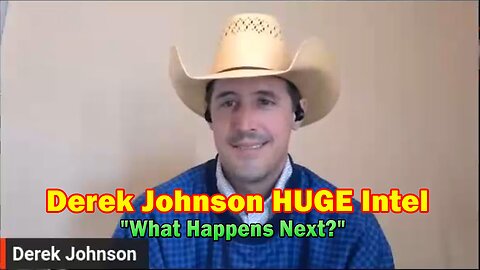 Derek Johnson HUGE Intel: "What Happens Next?"