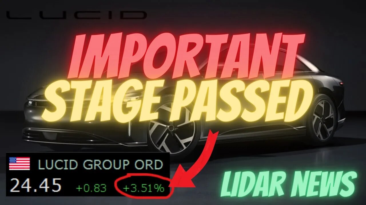 LCID PASSED A IMPORTANT STAGE 🔥🔥 LIDAR NEWS 🚀 $LCID RALLY STARTING