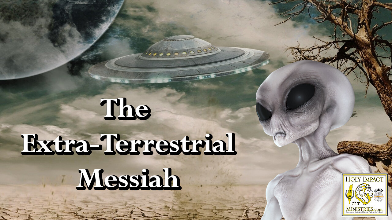 The Extra-Terrestrial Messiah “PREMIERE”