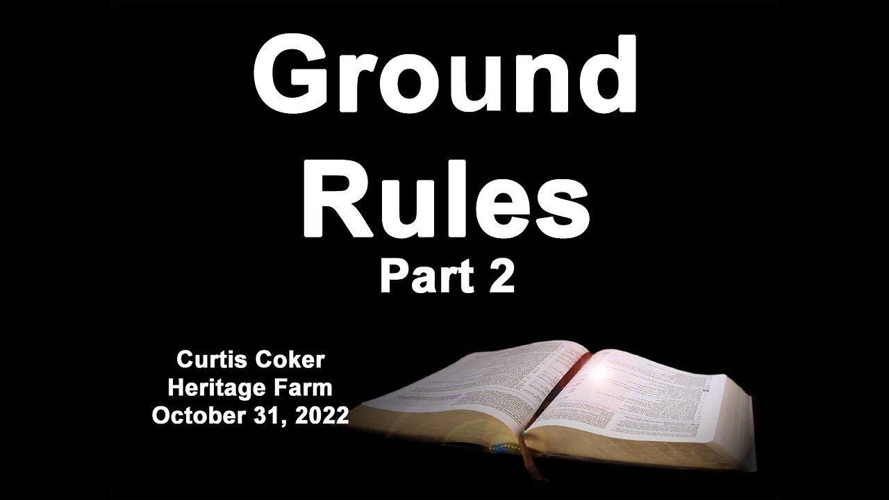 Ground Rules, Part 2, Curtis Coker, October 31, 2022, Heritage Farm