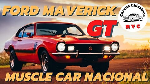 A história do Ford Maverick GT