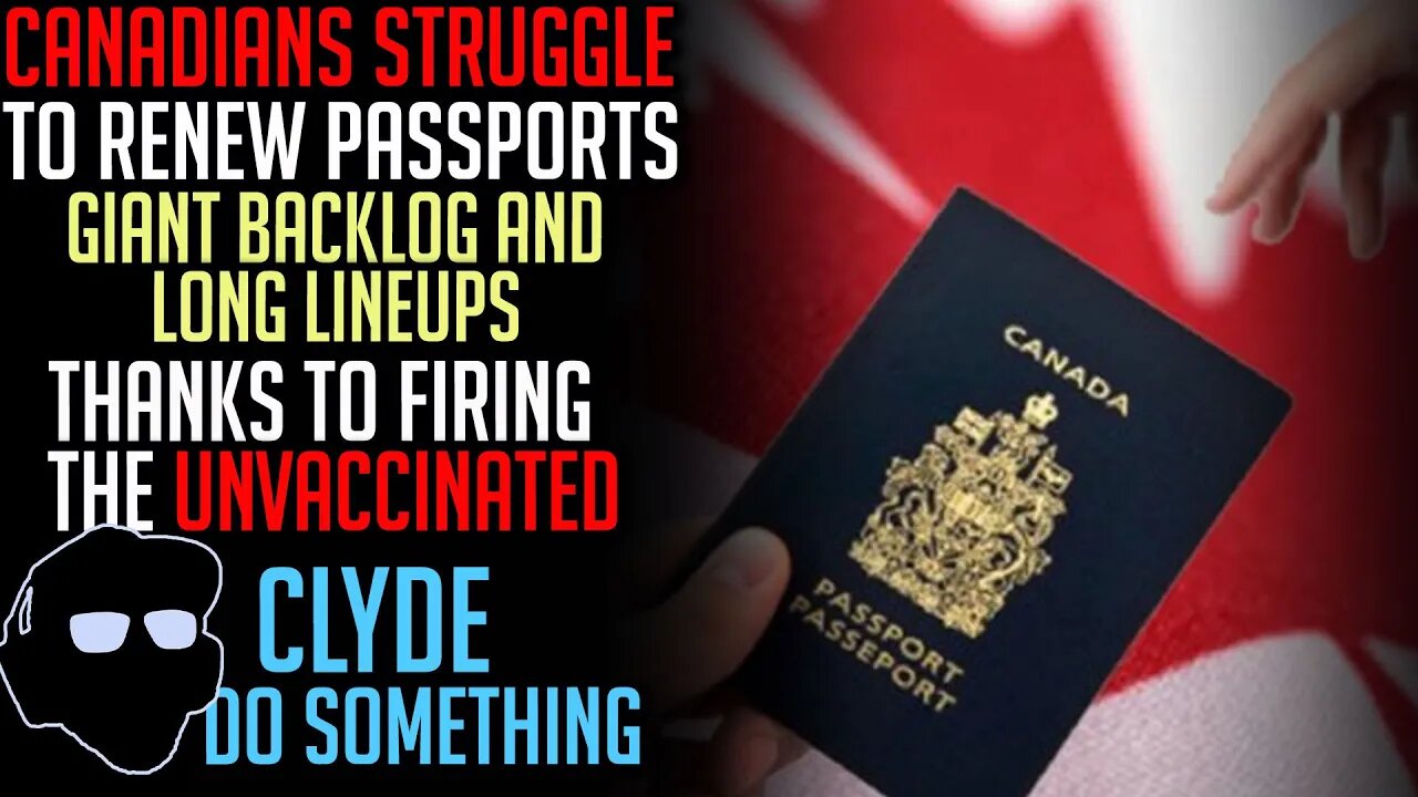 Passport Renewal Mission Impossible - Service Canada Can't Keep up after Terminating Unvaccinated