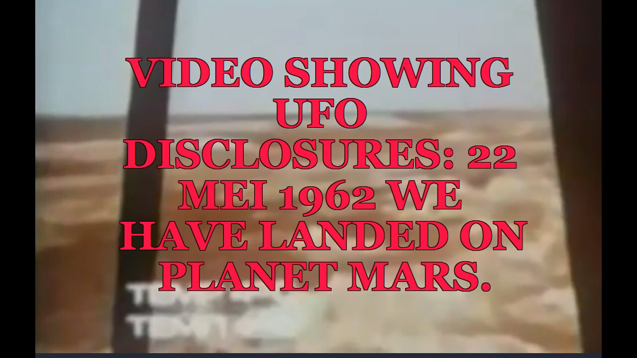 UFO DISCLOSURES: 22 MEI 1962 WIE HAVE LANDED ON PLANET MARS.