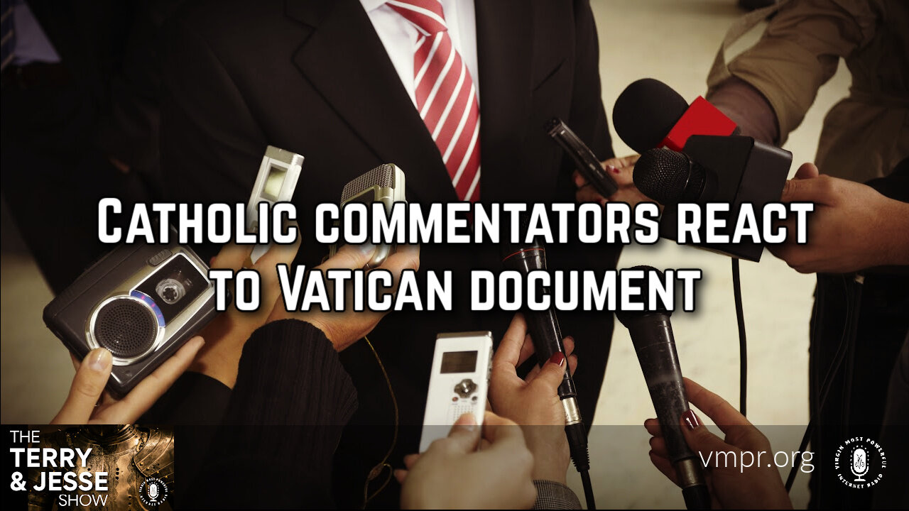 26 Dec 23, The Terry & Jesse Show: Catholic Commentators React to Vatican Document