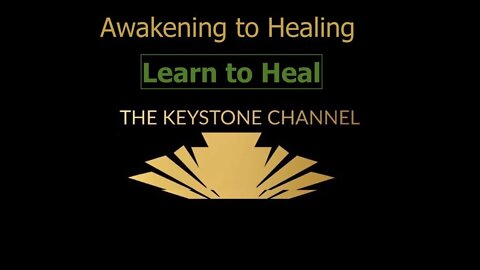 Awakening to Healing 6: Learn to Heal