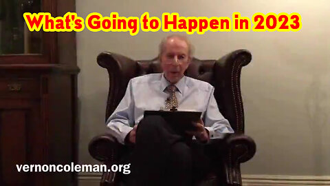 What's Going to Happen n 2023 by Dr. Vernon Coleman