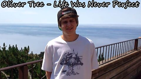 Oliver Tree - Life Was Never Perfect