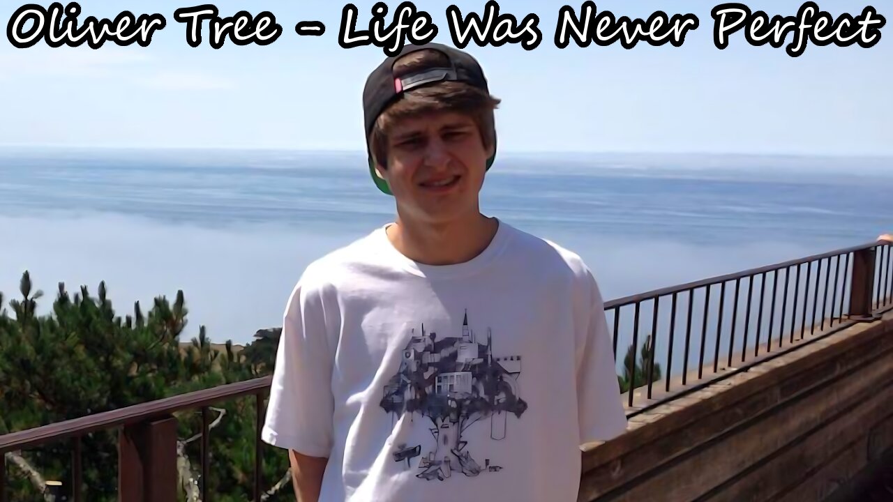 Oliver Tree - Life Was Never Perfect