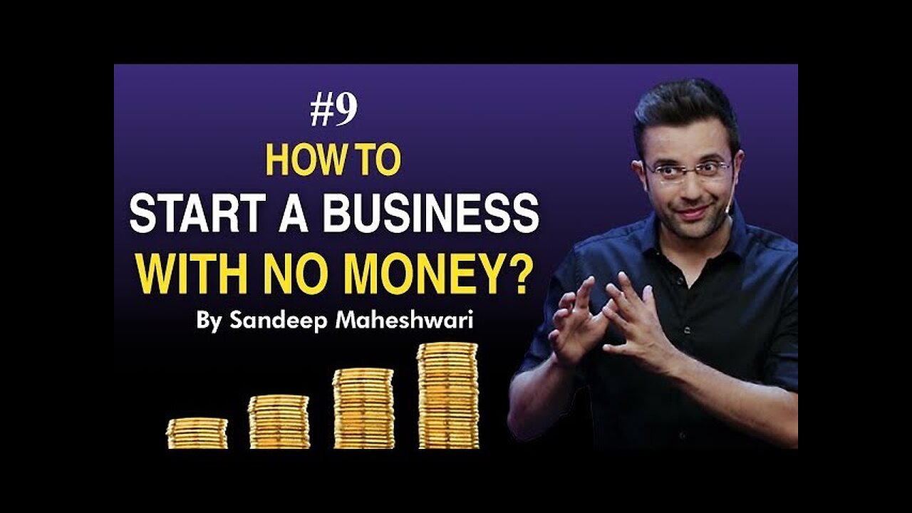 #9 How to Start a Business with No Money? By Sandeep Maheshwari I Hindi #businessideas