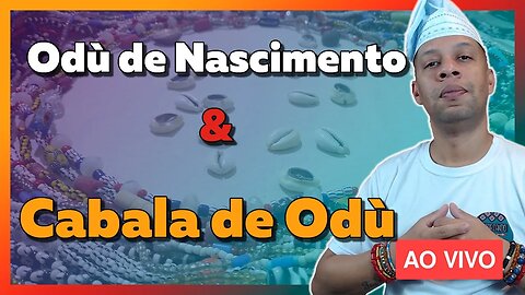 🔴 Cabala de Odu e Odu de Nascimento no Candomblé - Live#86