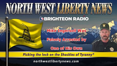 NWLNews – Mike Ingersoll Was Falsely Arrested by Rogue Deputy - Live