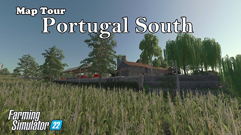 Map Tour | Portugal South | Farming Simulator 22