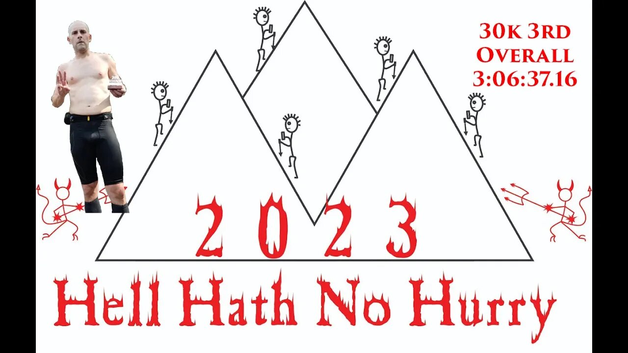 Hell Hath No Hurry 30k Race Recap 3rd Overall 3:06:37:16