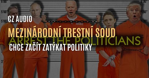 Corbettův report: Mezinárodní trestní soud chce začít zatýkat politiky (CZ AUDIO)