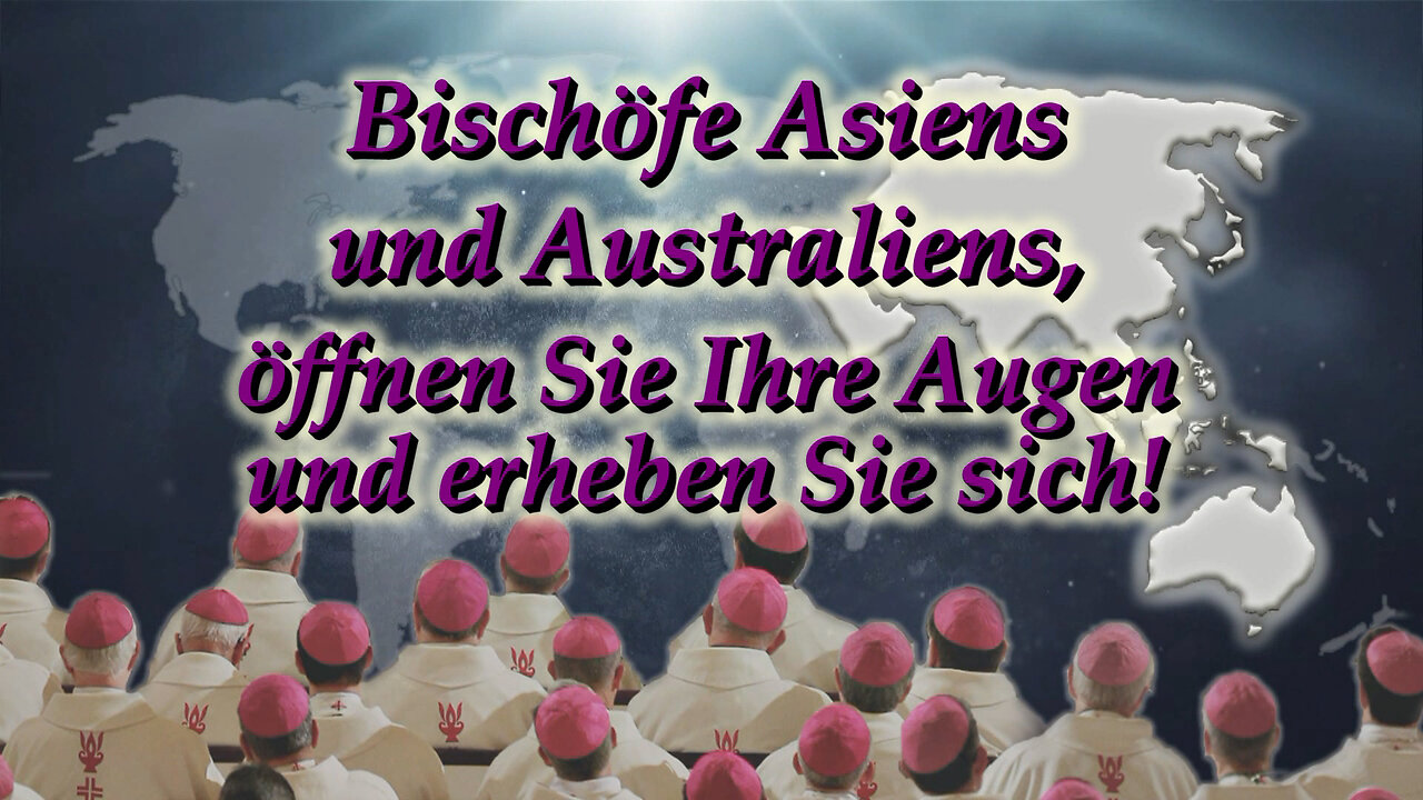 BKP: Bischöfe Asiens und Australiens, öffnen Sie Ihre Augen und erheben Sie sich!