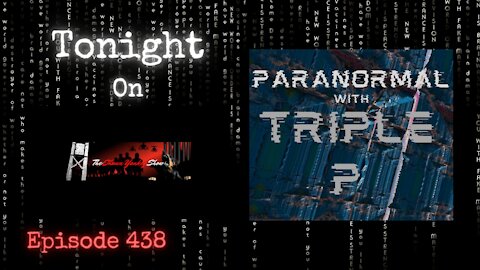 Paranormal w/Triple P | The Shawn Yankey Show #438