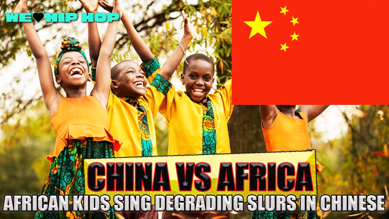 African Kids Sing Degrading Slurs In Chinese!! Africa & China's Relationship