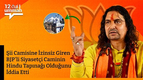 Şii Camisine İzinsiz Giren Hindutva Lideri Müslüman Kadınları Taciz Etti