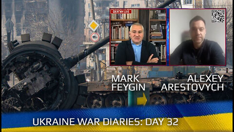 War Day 32 :: war chronicles with Advisor to Ukraine President, Intel Officer, Alexey Arestovych