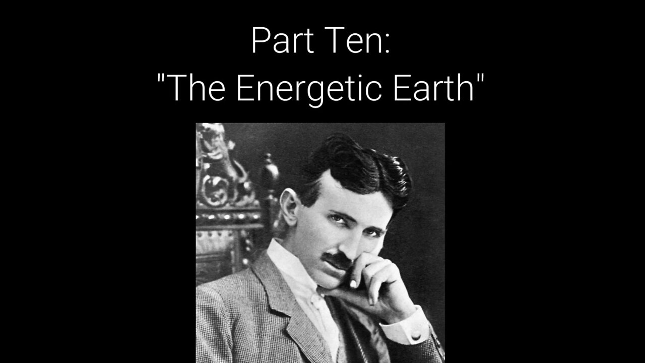 — WHAT ON EARTH HAPPENED — PART TEN: ''THE ENERGETIC EARTH''