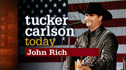 Tucker Carlson Today | John Rich: Part 1 and Part 2 Merged