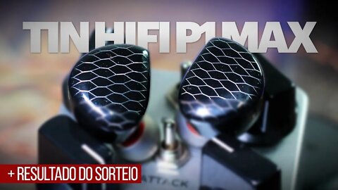 TIN HIFI P1 MAX - Um som único ❤️ [Review #132]