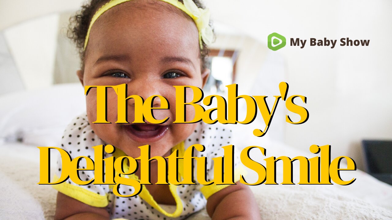 The Baby's Delightful Smile