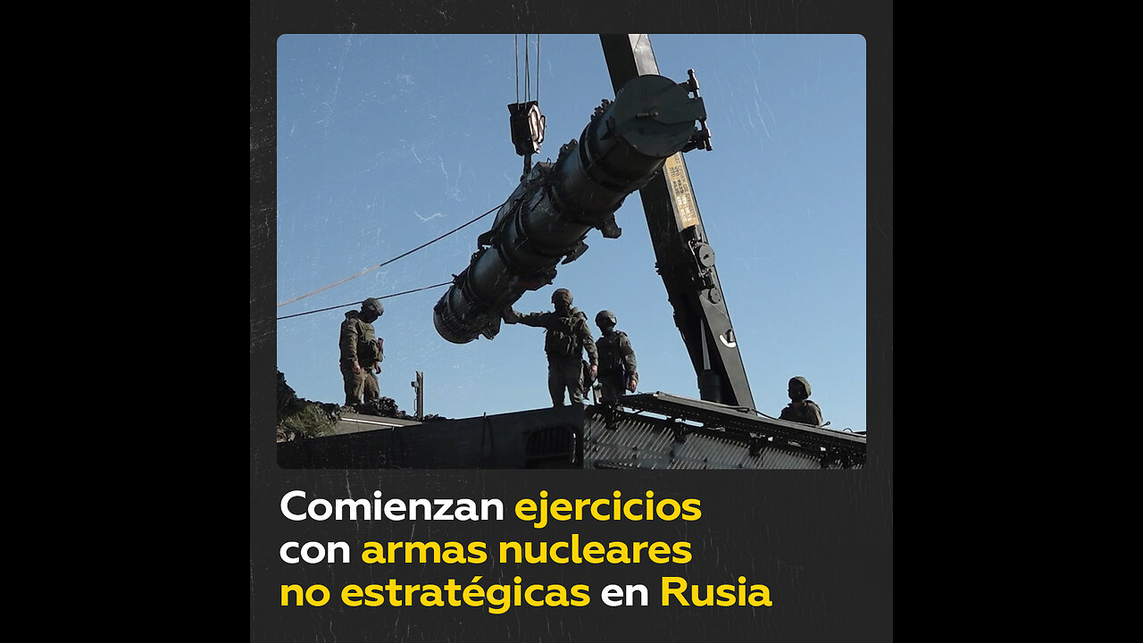 Rusia inicia ejercicios con armas nucleares no estratégicas