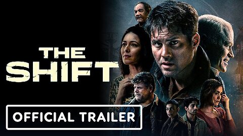 The Shift - Official Theatrical Trailer