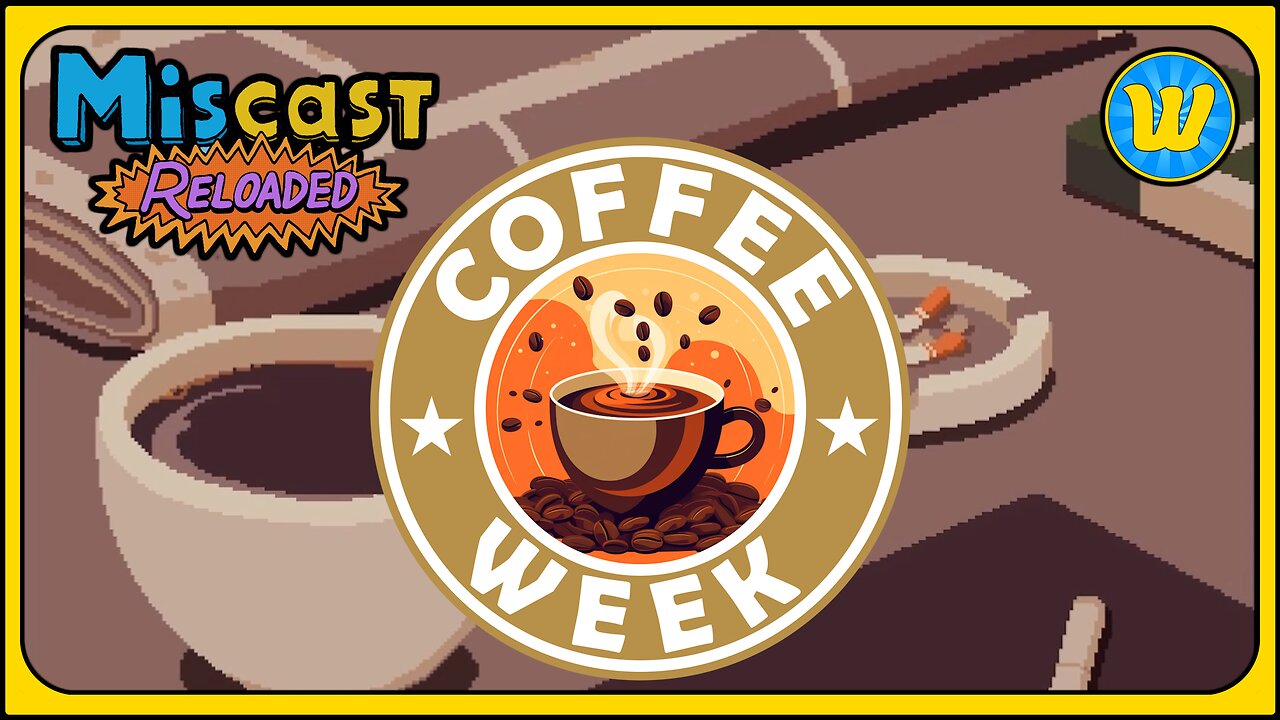 The Miscast Reloaded: We Talk About Coffee