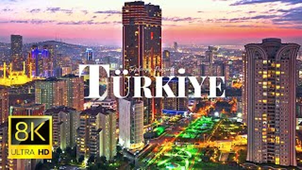 Türkiye (Turkey) 🇹🇷 in 8K ULTRA HD