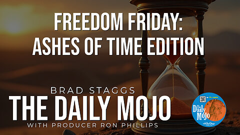 Freedom Friday: Ashes Of Time Edition - The Daily MoJo 110824