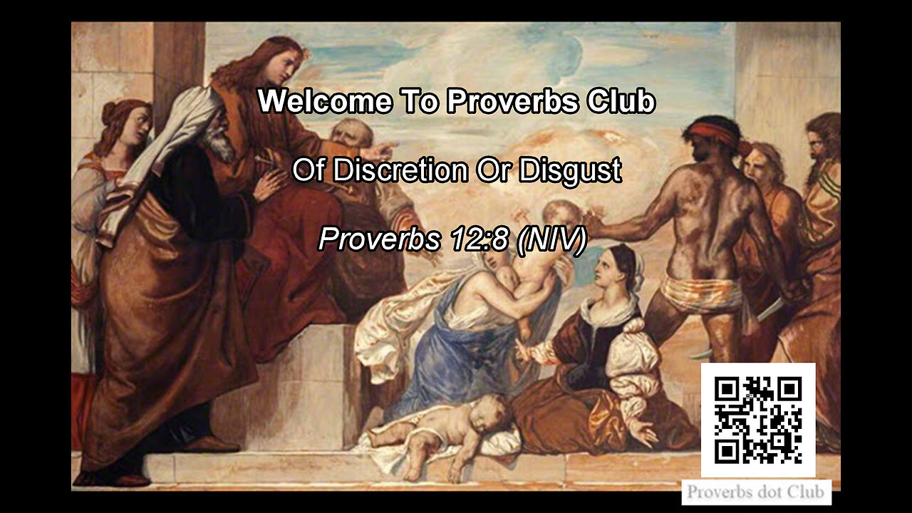 Of Discretion Or Disgust - Proverbs 12:8