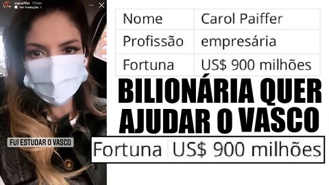 Bilionária falando em ajudar o Vasco