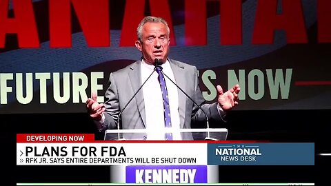 RFK Jr. shares plans for FDA, says entire departments will be shut down