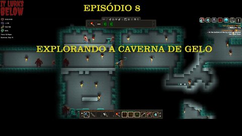 IT LURKS BELOW EP 8 A CAVERNA DE GELO